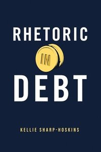 bokomslag Rhetoric in Debt