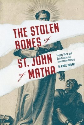 The Stolen Bones of St. John of Matha 1