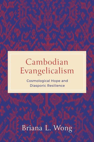 bokomslag Cambodian Evangelicalism