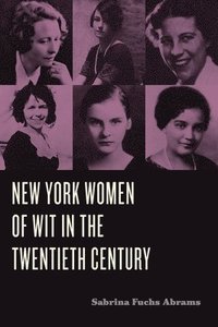 bokomslag New York Women of Wit in the Twentieth Century