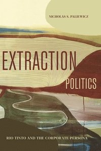 bokomslag Extraction Politics