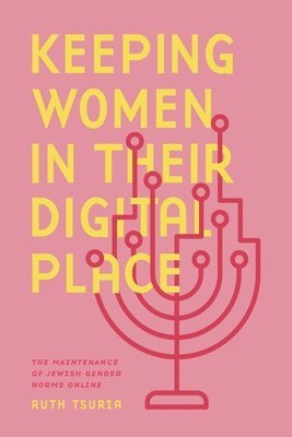 Keeping Women in Their Digital Place 1