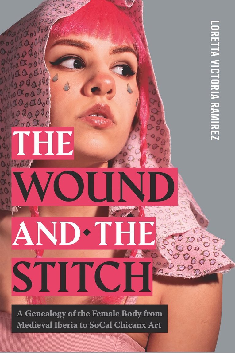 Loretta Victoria Ramirez, Loretta Ramirez - Wound and the Stitch, Inbunden