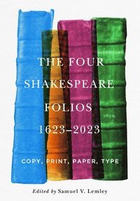 bokomslag The Four Shakespeare Folios, 16232023