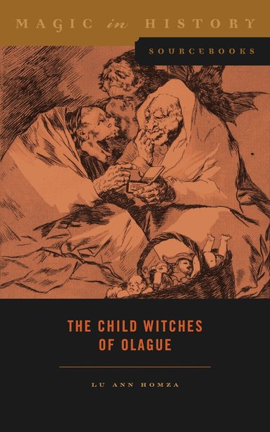 Lu Ann Homza - Child Witches of Olague, Inbunden