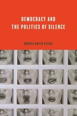 Democracy and the Politics of Silence 1