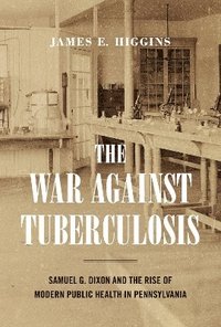 bokomslag The War Against Tuberculosis