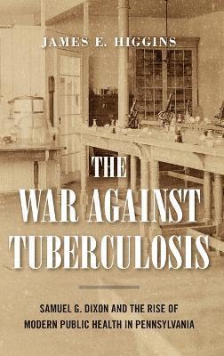 bokomslag The War Against Tuberculosis