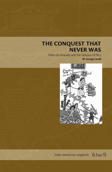 W. George Lovell - Conquest That Never Was, Häftad