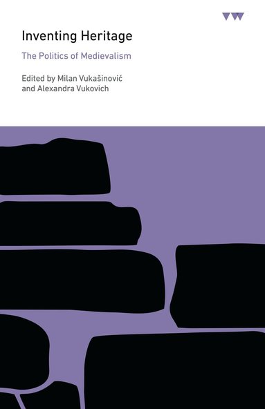 Milan Vukašinović, Alexandra Vukovich - Inventing Heritage, Häftad