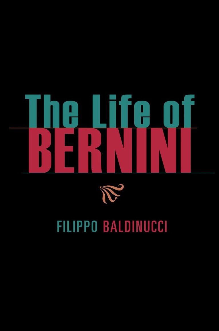 Fillipo Baldinucci, Maarten Delbeke, Steven F. Ostrow, Evonne Levy, Maarten (Ghent University) Delbeke, Steven F. (University of Minnesota) Ostrow - Life of Bernini, Häftad