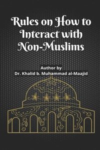 bokomslag Rules on How to Interact with Non-Muslims