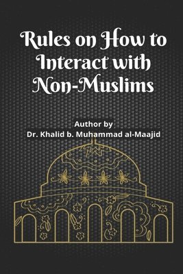 Rules on How to Interact with Non-Muslims 1