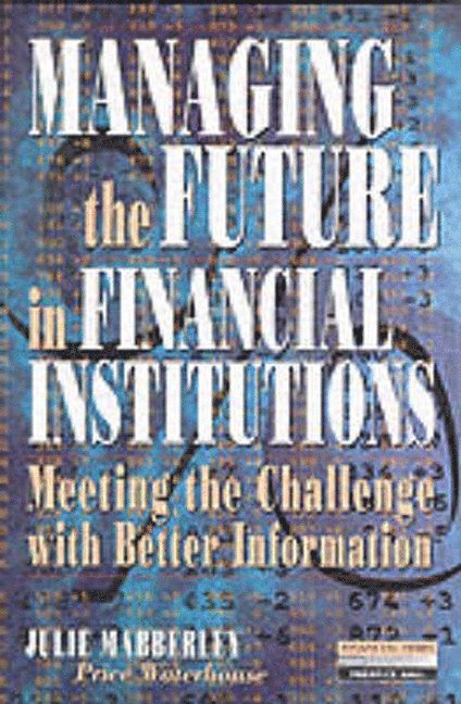 Managing the Future in Financial Institutions 1