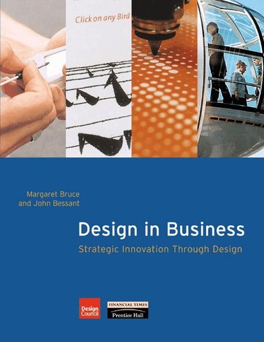 Margaret Bruce, John Bessant - Design in Business, Häftad