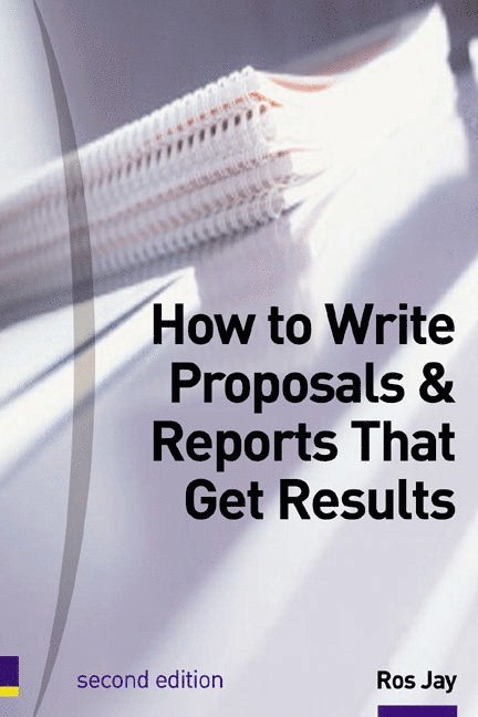 How to Write Proposals & Reports That Get Results 1