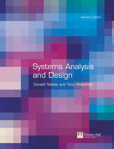 Donald Yeates, Tony Wakefield - Systems Analysis and Design, Häftad