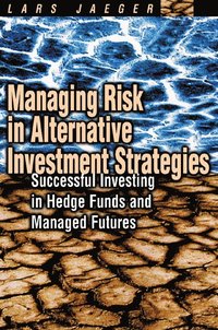 bokomslag Managing Risk in Alternative Investment Strategies