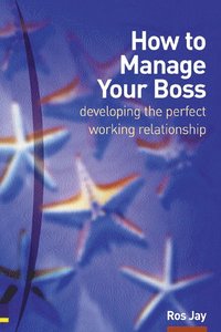 bokomslag How to Manage Your Boss