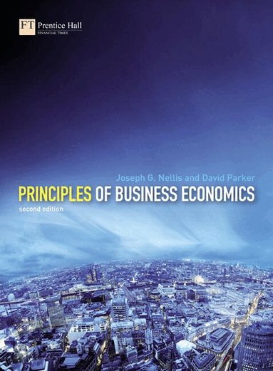 Joseph Nellis, David Parker - Principles of Business Economics, Häftad
