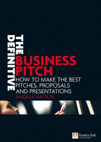 bokomslag The Definitive Business Pitch