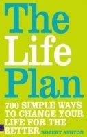 bokomslag The Life Plan: 700 simple ways to change your life for the better