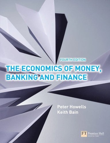 bokomslag Economics of Money, Banking and Finance, The