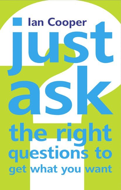 Just Ask the Right Questions to Get What You Want 1