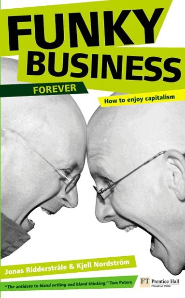 Kjell Nordstrom, Jonas Ridderstrale - Funky Business Forever, Häftad