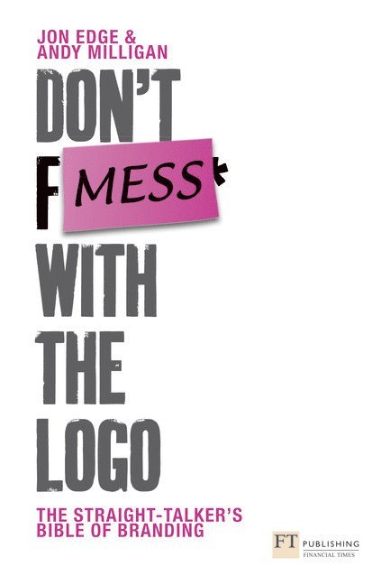 Andy Milligan, Jon Edge - Don't Mess with the Logo, Häftad
