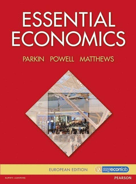 Matthew Parkin, Melanie Powell, Kent Matthews - Essential Economics, Häftad
