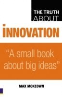 bokomslag Truth About Innovation, The