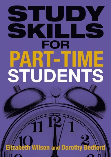Dorothy Bedford, Elizabeth Wilson - Study Skills for Part-time Students, Häftad