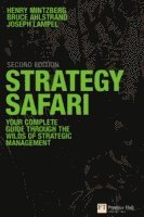 bokomslag Strategy Safari: Your Complete Guide Through the Wilds of Strategic Management 2nd Edition