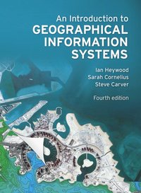 bokomslag An Introduction to Geographical Information Systems