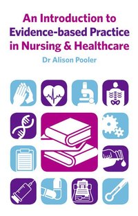 bokomslag An Introduction to Evidence-based Practice in Nursing & Healthcare