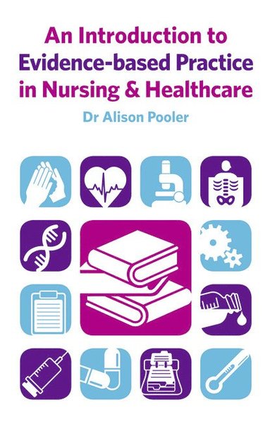 bokomslag An Introduction to Evidence-based Practice in Nursing & Healthcare