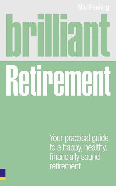 Nic Peeling - Brilliant Retirement, Häftad