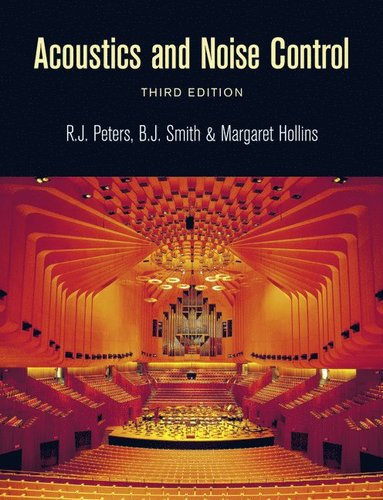 B.J. Smith, R.J. Peters, Margaret Hollins - Acoustics and Noise Control, Häftad
