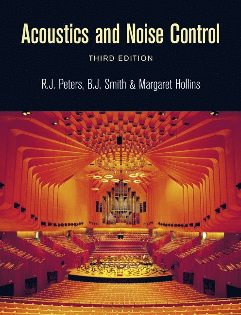 R.J. Peters, B.J. Smith, Margaret Hollins, R. J. Peters, R J Peters - Acoustics and Noise Control, Häftad