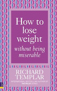 bokomslag How to Lose Weight Without Being Miserable