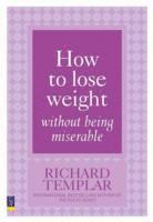 How to Lose Weight Without Being Miserable 1
