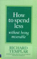How to Spend Less Without Being Miserable