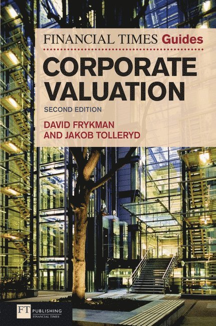 David Frykman, Jakob Tolleryd - Financial Times Guide to Corporate Valuation, The, Häftad