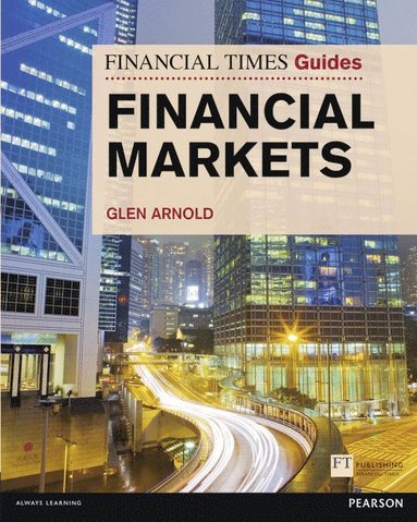 bokomslag Financial Times Guide to the Financial Markets