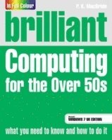 bokomslag Brilliant Computing For The Over 50s Windows 7 Edition