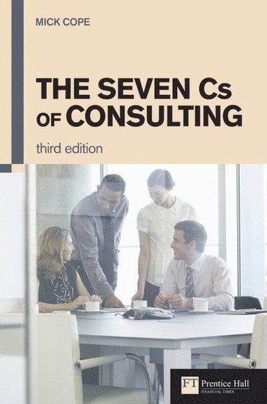 bokomslag Seven Cs of Consulting, The