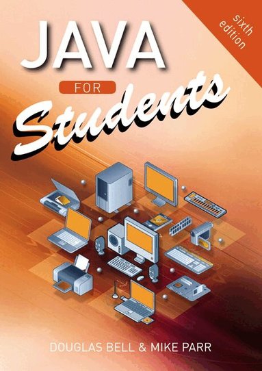 Douglas Bell, Mike Parr - Java For Students, Häftad