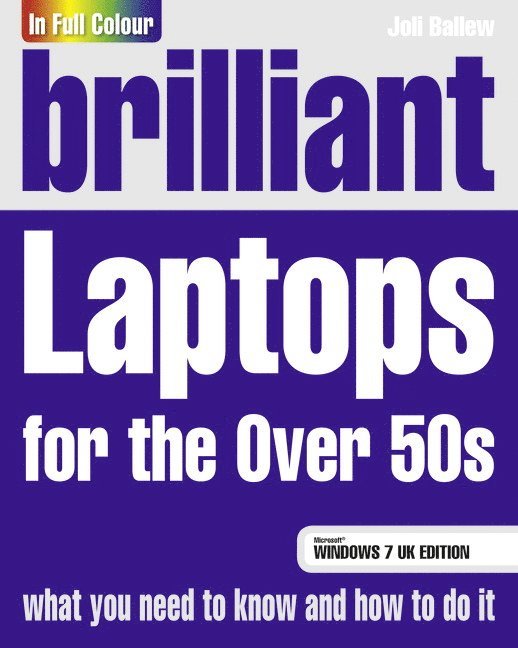 Brilliant Laptops for the Over 50s Windows 7 Edition 1