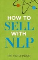 Pat Hutchinson - How to sell with NLP, Häftad